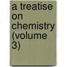 A Treatise On Chemistry (Volume 3) door Roscoe