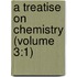 A Treatise On Chemistry (Volume 3:1)