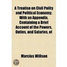 A Treatise On Civil Polity And Political by Marcius Willson