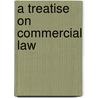 A Treatise On Commercial Law door Asahel Norton Fitch