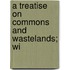 A Treatise On Commons And Wastelands; Wi
