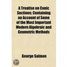 A Treatise On Conic Sections; Containing by George Salmon