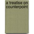 A Treatise On Counterpoint