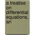 A Treatise On Differential Equations, An