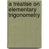 A Treatise On Elementary Trigonometry