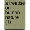 A Treatise On Human Nature (1) by Hume David Hume