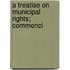 A Treatise On Municipal Rights; Commenci