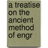 A Treatise On The Ancient Method Of Engr