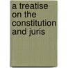 A Treatise On The Constitution And Juris door Garland