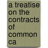 A Treatise On The Contracts Of Common Ca door John Davison Lawson