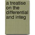 A Treatise On The Differential And Integ