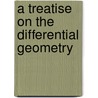 A Treatise On The Differential Geometry door Luther Pfahler Eisenhart