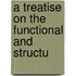 A Treatise On The Functional And Structu