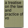 A Treatise On The Law And Practice Of Vo door Alexander Mansfield Burrill