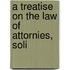 A Treatise On The Law Of Attornies, Soli
