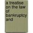 A Treatise On The Law Of Bankruptcy And