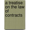 A Treatise On The Law Of Contracts door Charles Greenstreet Addison
