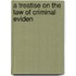 A Treatise On The Law Of Criminal Eviden