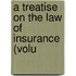A Treatise On The Law Of Insurance (Volu