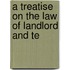 A Treatise On The Law Of Landlord And Te