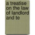 A Treatise On The Law Of Landlord And Te
