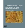 A Treatise On The Law Of Mortgages Of Re door Ken Jones