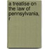 A Treatise On The Law Of Pennsylvania, R