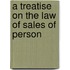 A Treatise On The Law Of Sales Of Person
