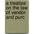 A Treatise On The Law Of Vendor And Purc