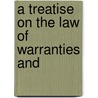 A Treatise On The Law Of Warranties And door Thomas William Saunders