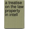 A Treatise On The Law Property In Intell door Drone