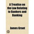 A Treatise On The Law Relating To Banker