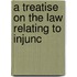 A Treatise On The Law Relating To Injunc
