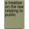 A Treatise On The Law Relating To Public door Throop