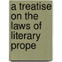 A Treatise On The Laws Of Literary Prope
