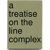 A Treatise On The Line Complex door Jessop