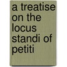 A Treatise On The Locus Standi Of Petiti by James Mellor Smethurst