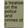 A Treatise On The Police And Crimes Of T door John Wade