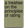 A Treatise On The Principles Of Rating door Rosher