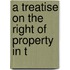 A Treatise On The Right Of Property In T