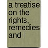 A Treatise On The Rights, Remedies And L door Edwin Baylies