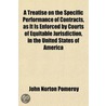 A Treatise On The Specific Performance O by John Norton Pomeroy