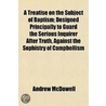 A Treatise On The Subject Of Baptism; De door Andrew McDowell