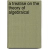 A Treatise On The Theory Of Algebraical door Hymers