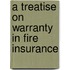 A Treatise On Warranty In Fire Insurance