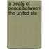 A Treaty Of Peace Between The United Sta