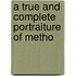 A True And Complete Portraiture Of Metho