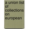 A Union List Of Collections On European door American Historical Bibliography