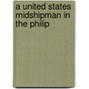 A United States Midshipman In The Philip door Yates Stirling
