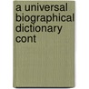 A Universal Biographical Dictionary Cont door Charles N. Baldwin
